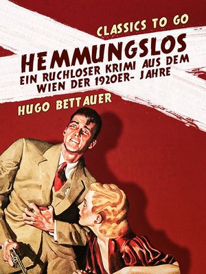 cover image of Hemmungslos  Ein ruchloser Krimi aus dem Wien der 1920er- Jahre